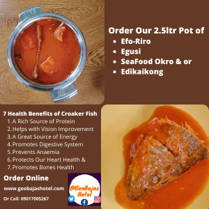 Order our 2.5Ltr of Efo-Riro, SeaFood Okro, Egusi, Edikaikong, with Croaker Fish at GeobajasHotel in Ijebu Ode & Environs