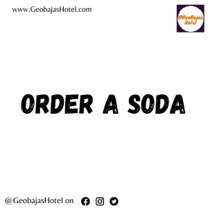 Order a Soda - Geobajas Hotel Bar